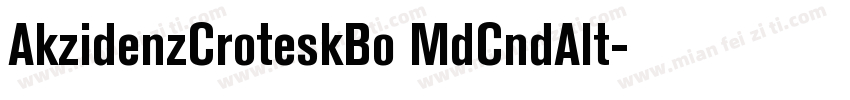 AkzidenzCroteskBo MdCndAlt字体转换